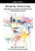 Break the Stress Loop: Stop Worrying, Release Self Doubt and Emotional Overload by Kg Stiles