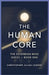 The Human Core by Christopher Julian Lowery