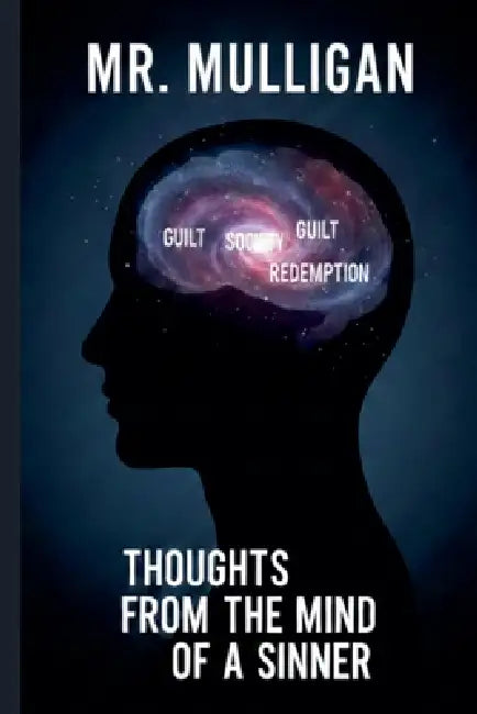 Thoughts From the Mind of a Sinner by Mulligan