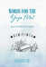 Words for the Mat: 365 Daily Reflections for Yoga Teachers by Shannon Lind