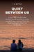 The Quiet Between Us by T. B. Bapela
