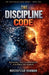 The Discipline Code by Mostafizar Rahman