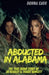 Abducted in Alabama: The True Story of J.B. Beasley & Tracie Hawlett by Donna Carr