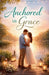Anchored in Grace by Maeve Kildarra