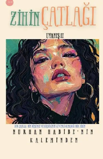 Zİhİn ÇatlaĞi UyaniŞ II by Nurhan Habİbe'n Kalemİnden