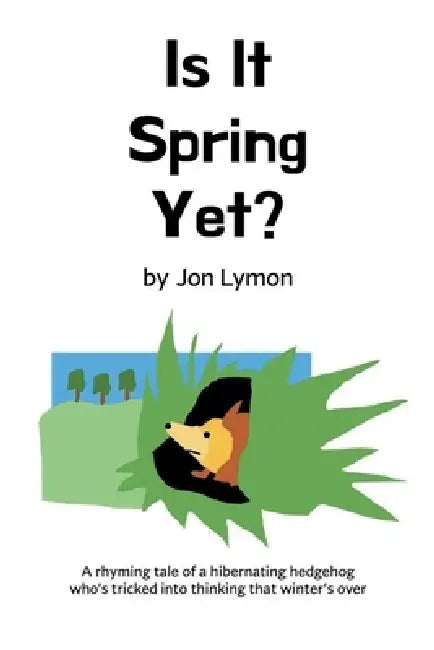 Is It Spring Yet? by Jon Lymon