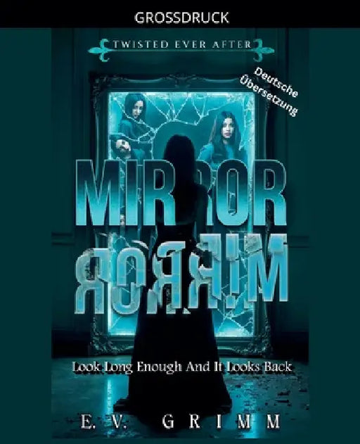 Mirror, Mirror by E. V. Grimm