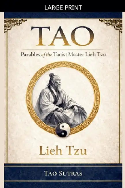 Tao: Parables of the Taoist Master Lieh Tzu by Lieh Tzu
