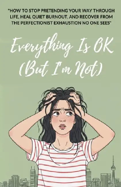Everything is OK (But I'm Not) by Cameron Gunter