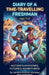 Diary of a Time-Travelling Freshman (Age 7-12) by Missjackie254
