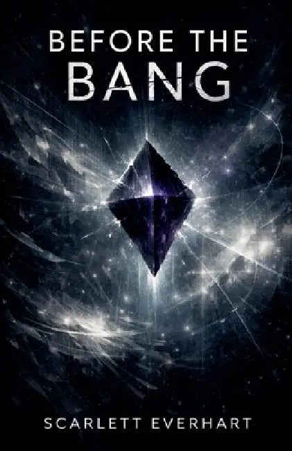 Before the Bang by Scarlett Everhart