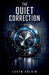 The Quiet Correction by Lucen Solvik
