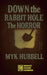 Down the Rabbit Hole- The Horror by Myk Hubbell