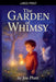 The Garden Of Whimsy by Joe Platt