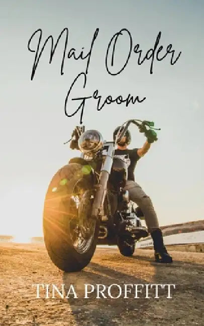 Mail Order Groom by Tina Proffitt
