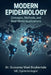 Modern Epidemiology: Concepts, Methods, and Real-World Applications by Oussama Wael Bouhentala