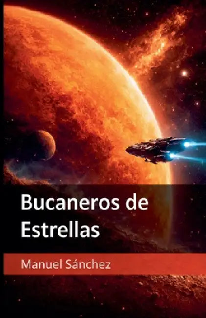 Bucaneros de Estrellas by Manuel Sánchez