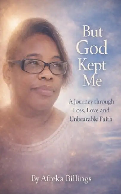 But God Kept Me by Afreka Billings