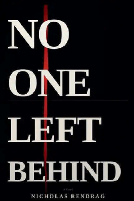 No One Left Behind by Nicholas Rendrag