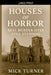 Houses Of Horror real murder sites still standing by Mick Turner