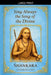 Sing Always the Song of the Divine by Shankara