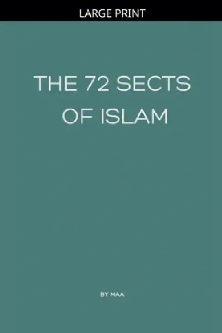 The 72 Sects of Islam by Maa