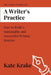A Writer's Practice by Kate Krake