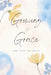 Growing In Grace: Bible Study For Couples by Gage Bresee, Hannah Bresee