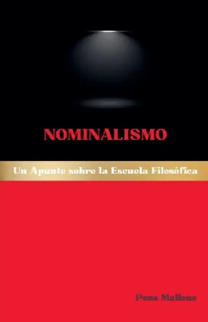 Nominalismo: Un Apunte sobre la Escuela Filosófica by Pons Malleus