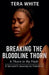 Breaking The Bloodline Thorn by Tera White
