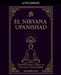 El Nirvana Upanishad: comentarios sobre el Nirvana Upanishad by Upanishads Sutras