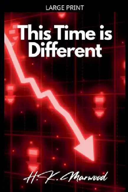 This Time is Different by H. K. Marwood