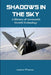 Shadows in the Sky: A History of Aeronautic Stealth Technology by Andrew Wharton