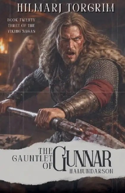 The Gauntlet of Gunnar Hamundarson by Hilmarj Torgrim