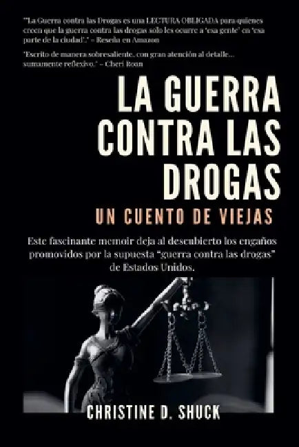 La Guerra Contra Las Drogas by Christine D. Shuck