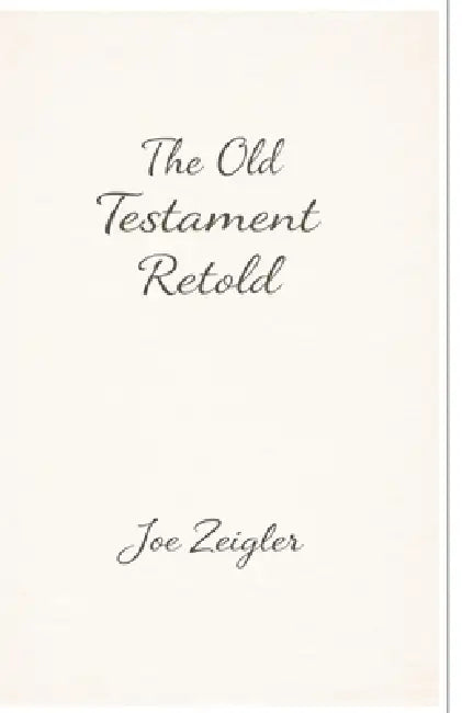 The Old Testament Retold by Joe Zeigler