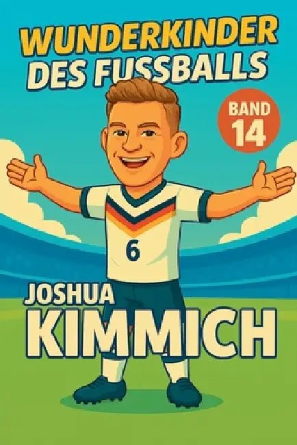 Wunderkinder des Fußballs: Joshua Kimmich by Harald Sesselmann