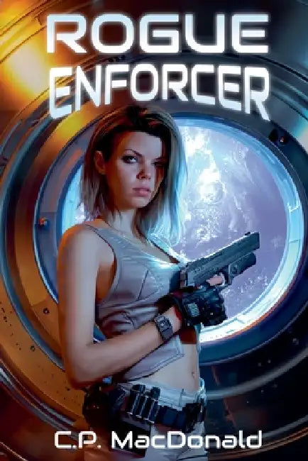 Rogue Enforcer by C. P. MacDonald