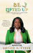 Be Lifted Up by Denise N. Fyffe