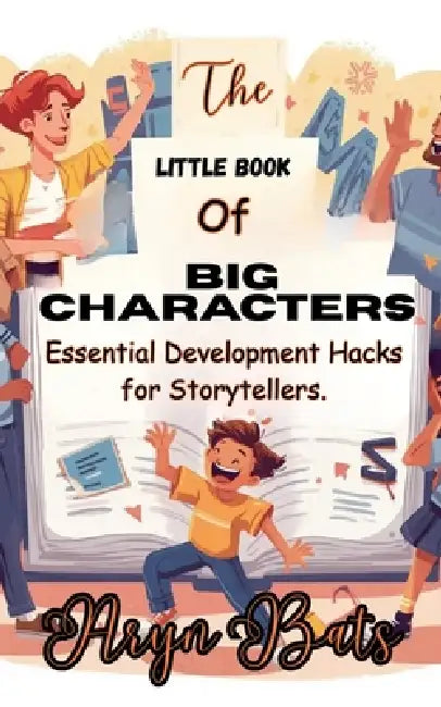 The Little Book of Big Characters by Aryn Bats