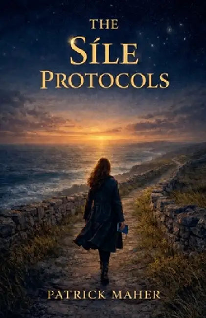 The Síle Protocols by Patrick Maher