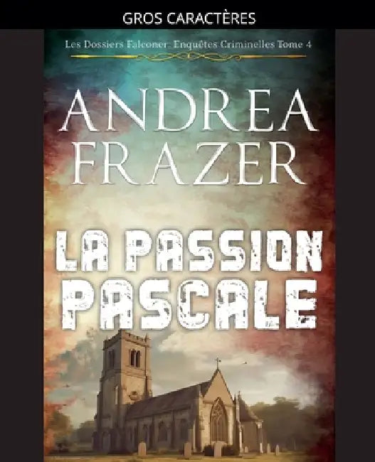 La Passion Pascale by Andrea Frazer