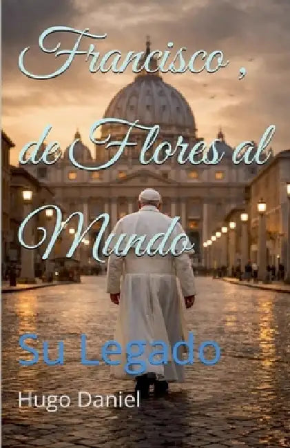 Fancisco, de Flores al Mundo by Hugo Daniel