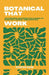 Botanicals That Work by Rowan Sage