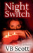 Night Switch by Vb Scott