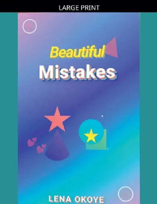 Beautiful Mistakes by Lena Okoye