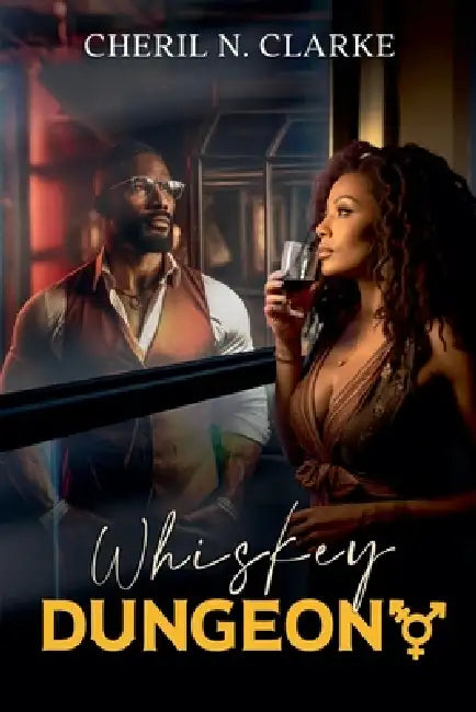 Whiskey Dungeon by Cheril N. Clarke