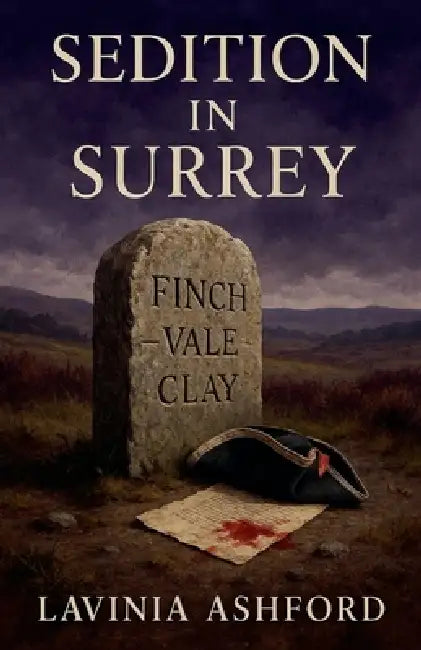 Sedition in Surrey by Lavinia Ashford