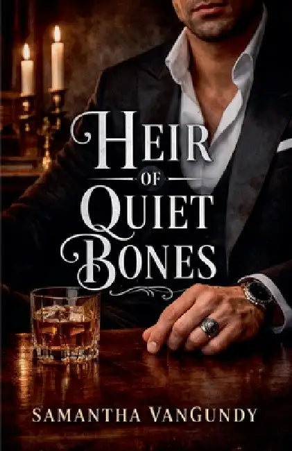 Heir of Quiet Bones by Samantha VanGundy