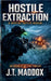 Hostile Extraction: A Special Tactics Rescue by J. T. Maddox
